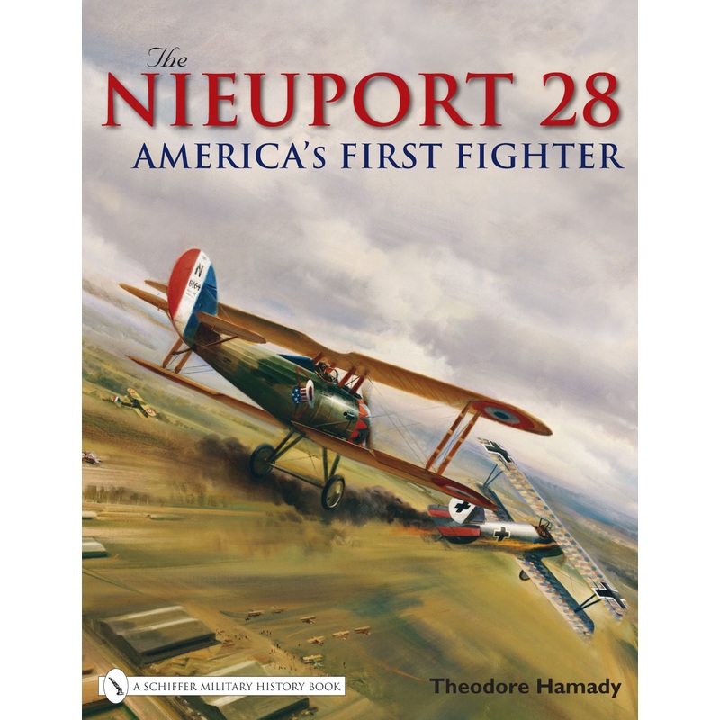 The Nieuport 28|Hardback