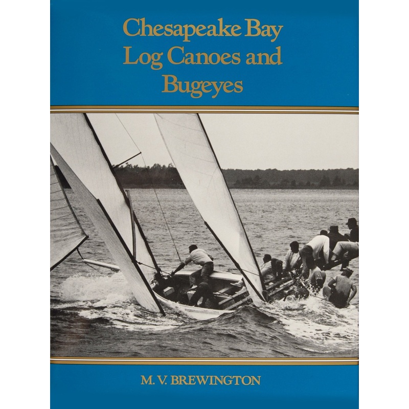 Chesapeake Bay Log Canoes and Bugeyes