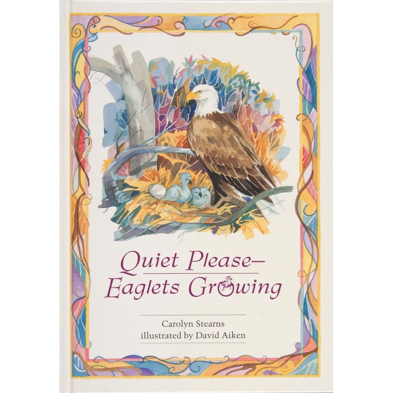 Quiet PleaseEaglets Growing|Hardback