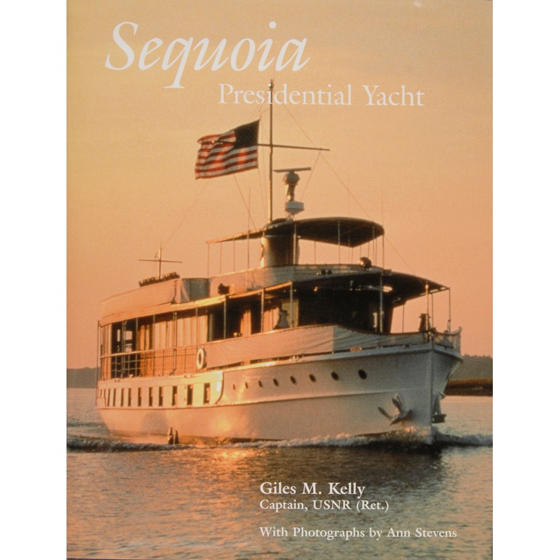 Sequoia: Presidential Yacht|Hardback