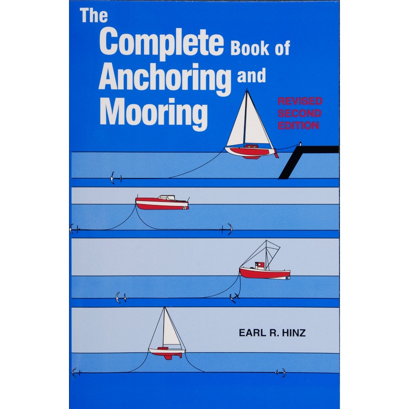 The Complete Book of Anchoring and Mooring