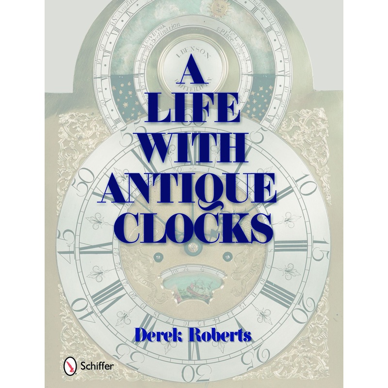 A Life With Antique Clocks|Hardback