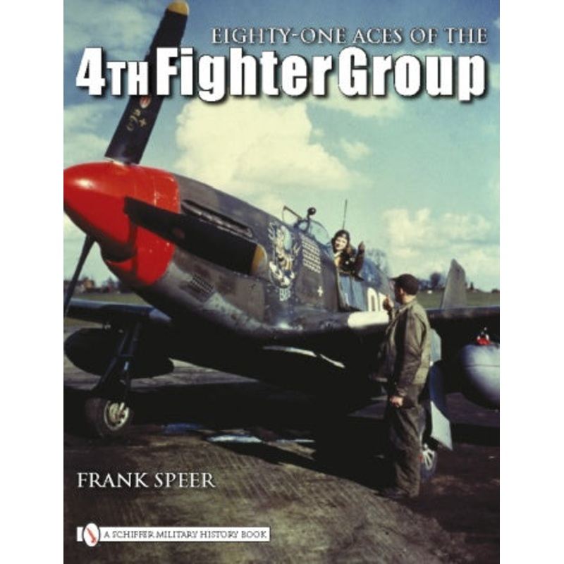 Eighty-One Aces of the 4th Fighter Group