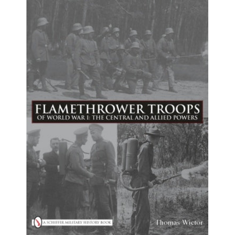 Flamethrower Troops of World War I