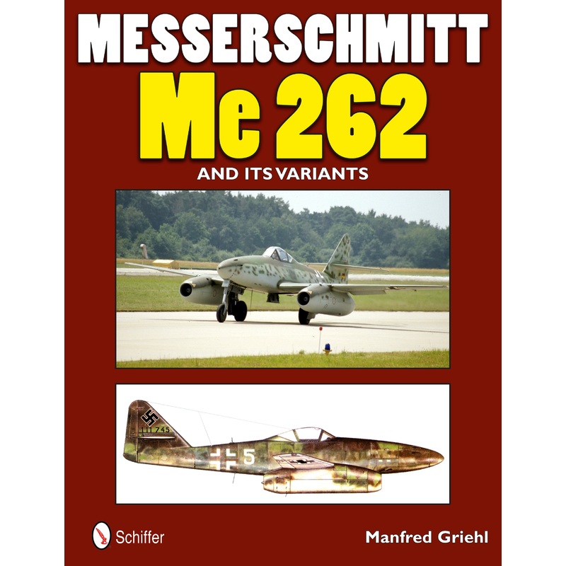 Messerschmitt Me 262 and its Variants