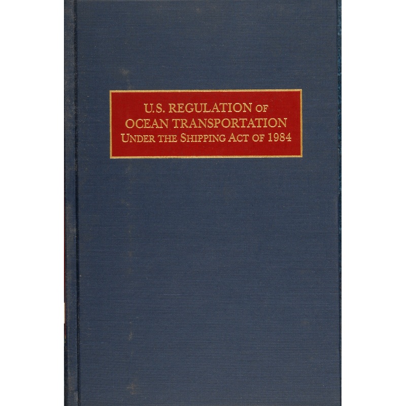 U.S. Regulation of Ocean Transportation Under the Shipping Act of 1984