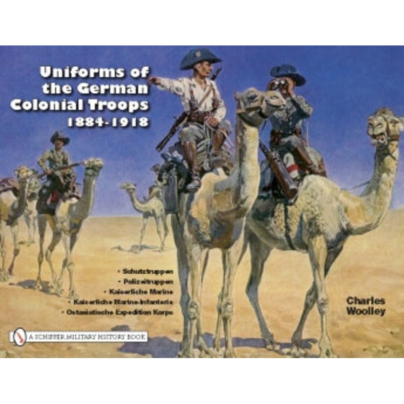 Uniforms of the German Colonial Troops 1884-1918