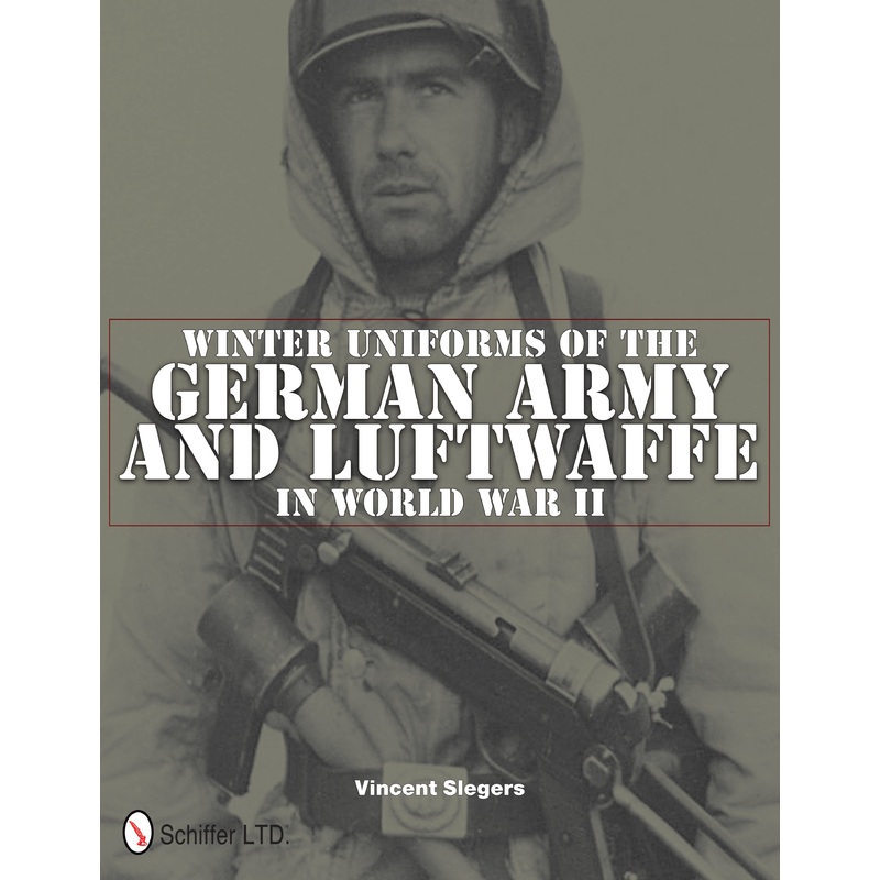 Winter Uniforms of the German Army and Luftwaffe in World War II