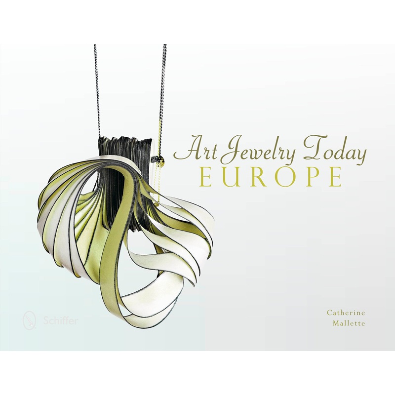Art Jewelry Today: Europe|Hardback