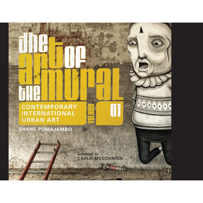 The Art of the Mural Volume 1|Hardback