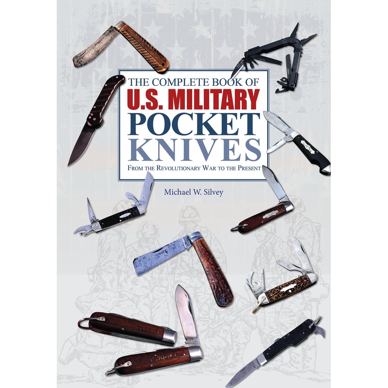The Complete Book of U.S. Military Pocket Knives