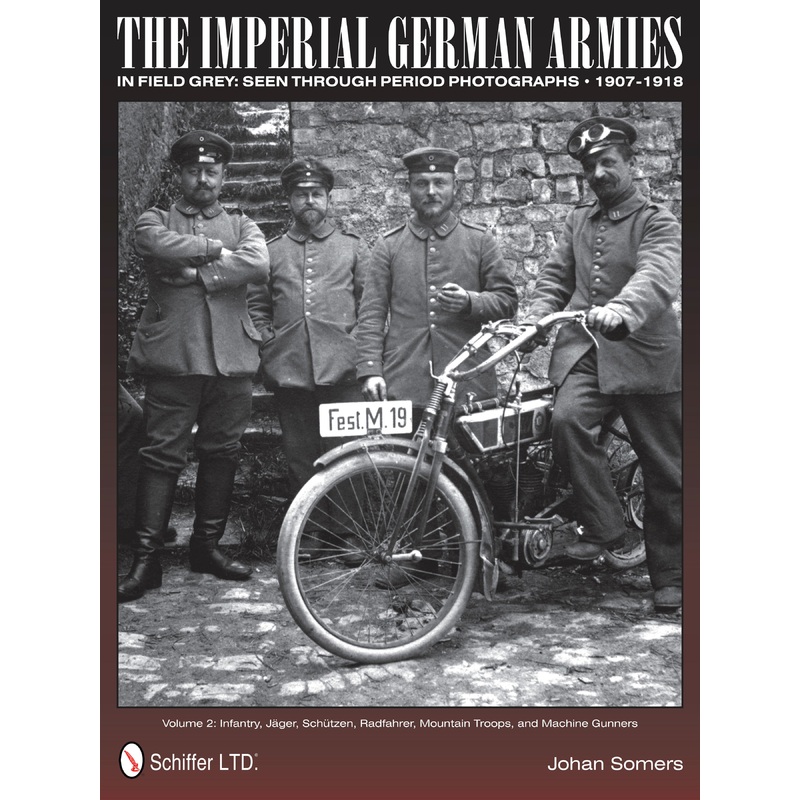 The Imperial German Armies in Field Grey Seen Through Period Photographs  1907-1918
