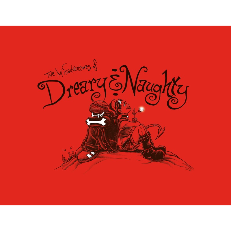 The Misadventures of Dreary & Naughty