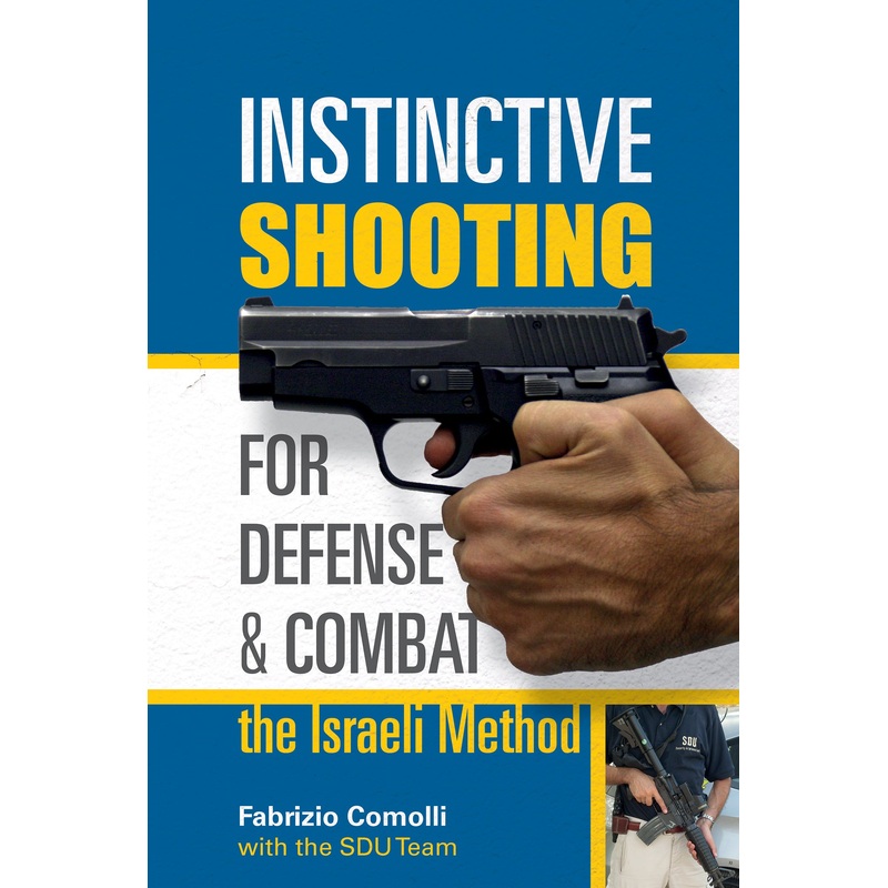 Instinctive Shooting for Defense and Combat